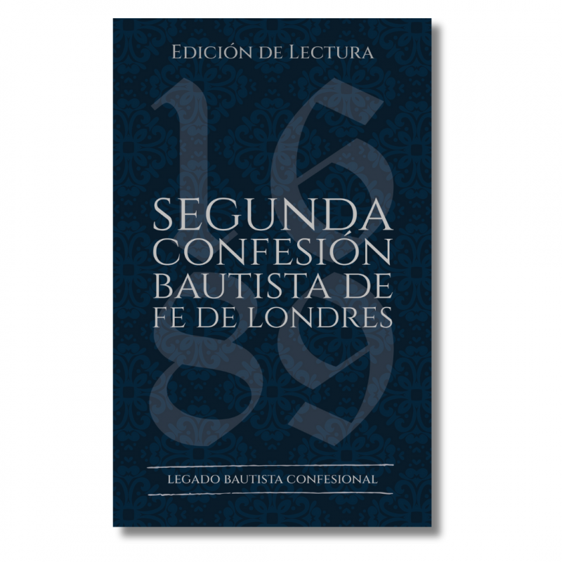 Segunda Confesión Bautista de Fe de Londres 1689