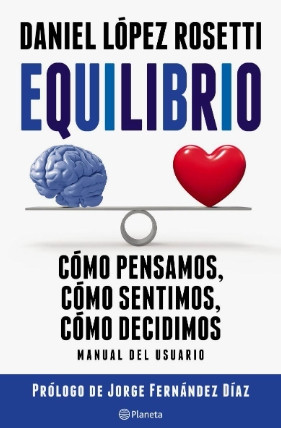 EQUILIBRIO - COMO PENSAMOS , COMO SENTIMOS, COMO DECIDIMOS